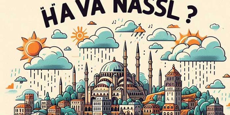 آب و هوا به ترکی استانبولی